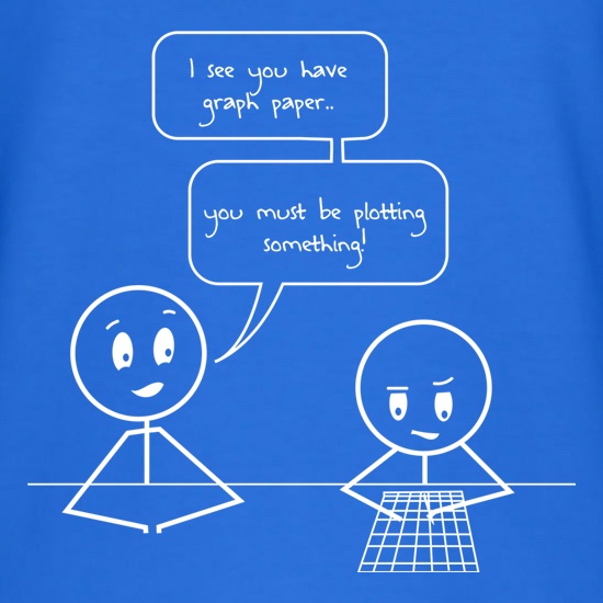 I See You Have Graph Paper t shirt